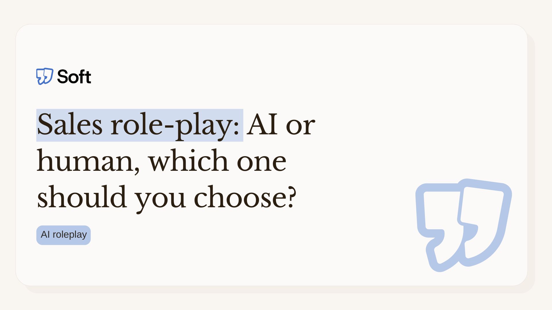 Blog post card from Soft titled "Sales role-play: AI or human, which one should you choose?" with an AI roleplay tag.